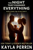 The Night That Changed Everything (Bella & Andre: Age of Love, #5) (eBook, ePUB)