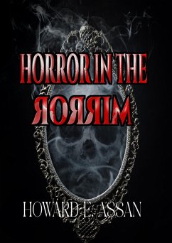 Horror In The Mirror (eBook, ePUB) - Assan, Howard Eden