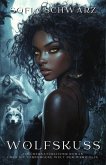Wolfskuss: Ein übernatürlicher Roman über Die verborgene Welt der Werwölfe (Magischer Liebesroman, #9) (eBook, ePUB) Wolfskuss: Ein übernatürlicher Roman über Die verborgene Welt der Werwölfe (Magischer Liebesroman, #9) (eBook, ePUB)