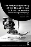 The Political Economy of the Creative and Cultural Industries (eBook, ePUB)