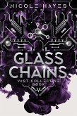 Glass Chains (The Vast Collective Series, #5) (eBook, ePUB) Glass Chains (The Vast Collective Series, #5) (eBook, ePUB)
