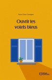 Ouvrir les volets bleus (eBook, ePUB)