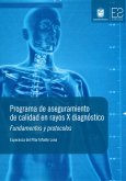 Programa de aseguramiento de calidad en rayos X diagnóstico (eBook, ePUB) Programa de aseguramiento de calidad en rayos X diagnóstico (eBook, ePUB)