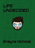 Life Undecided (eBook, ePUB)