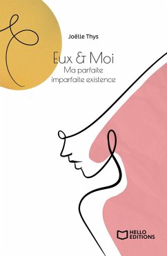 Eux & Moi - Ma parfaite imparfaite existence (eBook, ePUB) - Thys, Joëlle