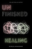 Unfinished Healing Poetry Collection (eBook, ePUB)