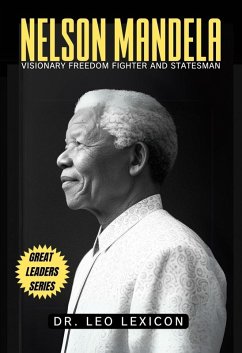 Cover Nelson Mandela: Visionary Freedom Fighter and Statesman (eBook, ePUB)