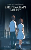 Freundschaft mit Ex (eBook, ePUB)