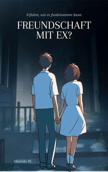 Freundschaft mit Ex (eBook, ePUB) Freundschaft mit Ex (eBook, ePUB)