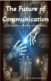 The Future of Communication (eBook, ePUB) The Future of Communication (eBook, ePUB)