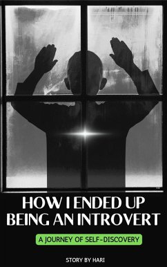 How I Ended Up Being an Introvert (eBook, ePUB) - Hari