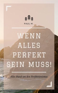 Cover Wenn alles Perfekt sein muss! (eBook, ePUB)