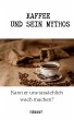 Kaffee und sein Mythos (eBook, ePUB) - Bild 1