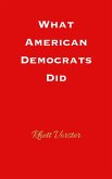 What American Democrats Did (eBook, ePUB) What American Democrats Did (eBook, ePUB)