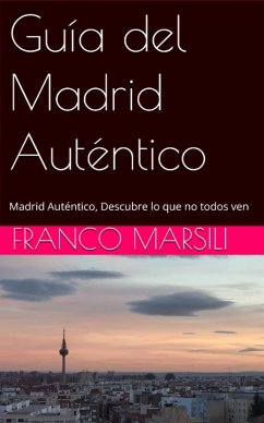 Cover Madrid Auténtico: Descubre lo que no todos ven (eBook, ePUB)