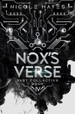 Nox's Verse (The Vast Collective Series, #4) (eBook, ePUB) Nox's Verse (The Vast Collective Series, #4) (eBook, ePUB)