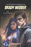 Les tribulations digitales de Brady Webber (eBook, ePUB) Les tribulations digitales de Brady Webber (eBook, ePUB)