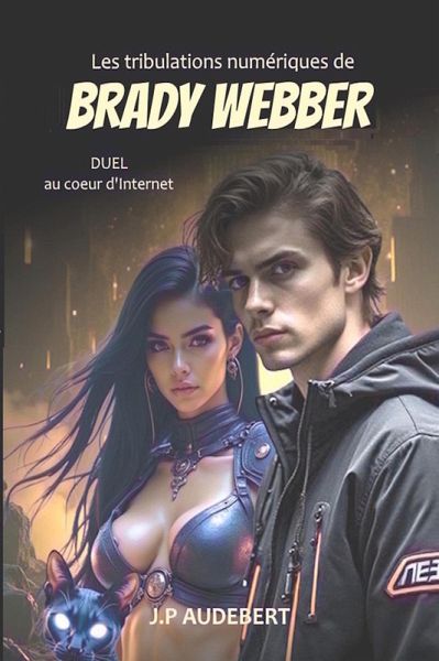 Les tribulations digitales de Brady Webber (eBook, ePUB)