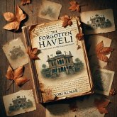 The Forgotten Haveli (1, #1) (eBook, ePUB) The Forgotten Haveli (1, #1) (eBook, ePUB)