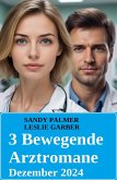 3 Bewegende Arztromane Dezember 2024 (eBook, ePUB)