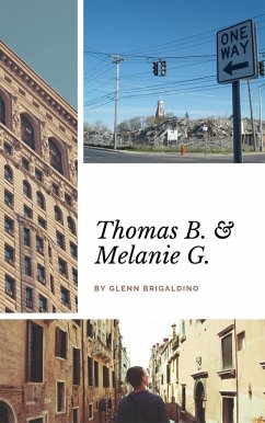 Thomas B. & Melanie G. (eBook, ePUB) - Brigaldino, Glenn