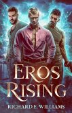 Eros Rising ((Olympus Ascending Series Book One) : A MM Urban Fantasy Romance/Adventure) (eBook, ePUB) Eros Rising ((Olympus Ascending Series Book One) : A MM Urban Fantasy Romance/Adventure) (eBook, ePUB)
