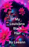 My Louisiana Black Hair (eBook, ePUB)