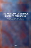 The Anatomy of Serious Further Offending (eBook, PDF)
