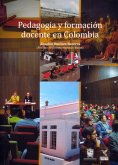 Pedagogía y formación docente en Colombia (eBook, ePUB) Pedagogía y formación docente en Colombia (eBook, ePUB)
