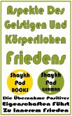 Aspekte Des Geistigen Und Körperlichen Friedens (eBook, ePUB) Aspekte Des Geistigen Und Körperlichen Friedens (eBook, ePUB)