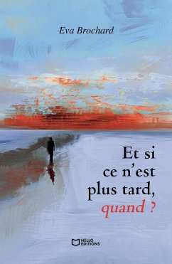 Cover Et si ce n'est plus tard, quand ? (eBook, ePUB)