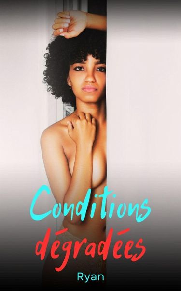 Conditions dégradées (eBook, ePUB)