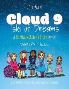 Cover Cloud 9 Isle of Dreams: Watery Tales (Sienna McKenna Story Series, #4) (eBook, ePUB)