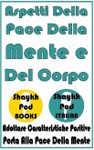 Aspetti Della Pace Della Mente e Del Corpo (eBook, ePUB) Aspetti Della Pace Della Mente e Del Corpo (eBook, ePUB)