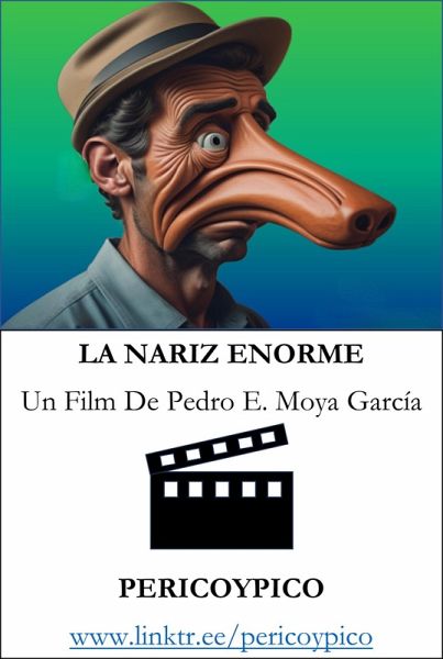 La Nariz Enorme. Un Film De Pericoypico (PERICOYPICO FILMS) (eBook, ePUB)