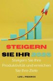 Steigern Sie Ihr 2025 : Steigern Sie Ihre Produktivität und erreichen Sie Ihre Ziele (eBook, ePUB) Steigern Sie Ihr 2025 : Steigern Sie Ihre Produktivität und erreichen Sie Ihre Ziele (eBook, ePUB)