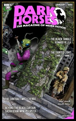 Dark Horses: The Magazine of Weird Fiction No. 36   January 2025 (Dark Horses Magazine, #36) (eBook, ePUB) - Spitzer, Wayne Kyle