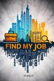 Find My Job (eBook, ePUB) Find My Job (eBook, ePUB)