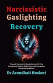 Narcissistic Gaslighting Recovery (The Dark Psychology Secrets, #2) (eBook, ePUB) Narcissistic Gaslighting Recovery (The Dark Psychology Secrets, #2) (eBook, ePUB)