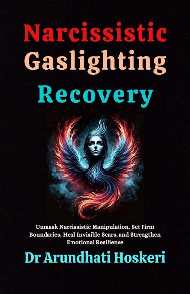 Narcissistic Gaslighting Recovery (The Dark Psychology Secrets, #2) (eBook, ePUB)