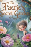 The Faerie's Secret Garden (eBook, ePUB)