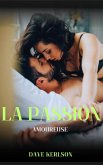 La passion Amoureuse (eBook, ePUB) La passion Amoureuse (eBook, ePUB)