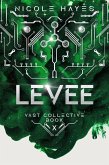 Levee (The Vast Collective Series, #10) (eBook, ePUB) Levee (The Vast Collective Series, #10) (eBook, ePUB)