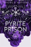 Pyrite Prison (The Vast Collective Series, #6) (eBook, ePUB) Pyrite Prison (The Vast Collective Series, #6) (eBook, ePUB)