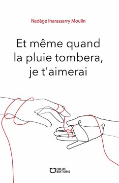 Cover Et même quand la pluie tombera, je t'aimerai (eBook, ePUB)