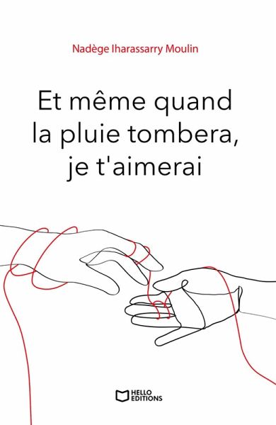Et même quand la pluie tombera, je t'aimerai (eBook, ePUB)