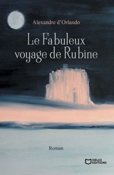 Le Fabuleux voyage de Rubine (eBook, ePUB) Le Fabuleux voyage de Rubine (eBook, ePUB)