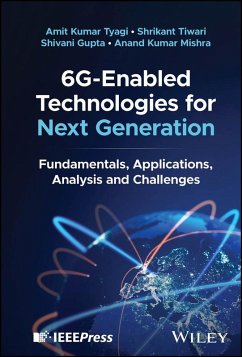 6G-Enabled Technologies for Next Generation (eBook, PDF) - Tyagi, Amit Kumar; Tiwari, Shrikant; Gupta, Shivani; Mishra, Anand Kumar