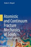Atomistic and Continuum Fracture Mechanics of Solids (eBook, PDF) Atomistic and Continuum Fracture Mechanics of Solids (eBook, PDF)