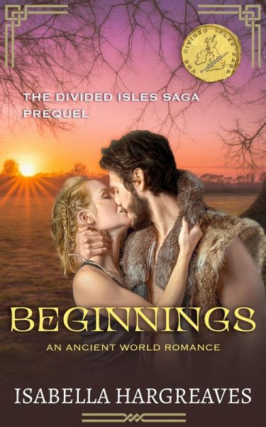 Beginnings: an Ancient World Romance (The Divided Isles Saga) (eBook, ePUB)